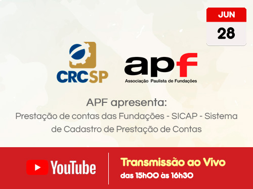 Transmissão Web ao Vivo – Canal do CRCSP no YouTube: ”Prestação de contas das Fundações – SICAP – Sistema de Cadastro de Prestação de Contas”