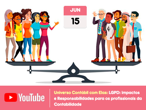 Universo Contábil com Elas: ”LGPD: Impactos e Responsabilidades para os profissionais da Contabilidade”